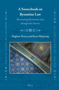 A Sourcebook on Byzantine Law : Illustrating Byzantine Law through the Sources (Medieval Law and Its Practice)