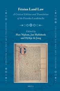 Frisian Land Law: a critical edition and translation of the Freeska Landriucht (Medieval Law and Its Practice)
