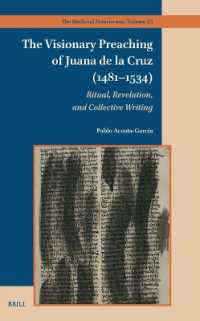The Visionary Preaching of Juana de la Cruz (1481-1534) : Ritual, Revelation, and Collective Writing (The Medieval Franciscans)