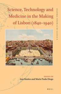 Science, Technology and Medicine in the Making of Lisbon (1840-1940) (Cultural Dynamics of Science)