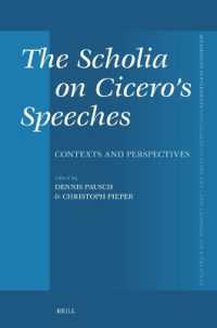 The Scholia on Cicero's Speeches : Contexts and Perspectives (Mnemosyne, Supplements)