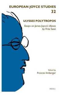 Ulysses Polytropos : Essays on James Joyce's Ulysses by Fritz Senn (European Joyce Studies)