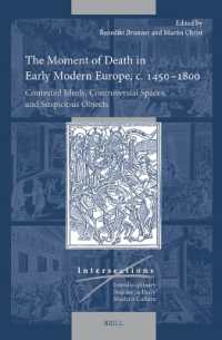 The Moment of Death in Early Modern Europe, c. 1450-1800 : Contested Ideals, Controversial Spaces, and Suspicious Objects (Intersections)