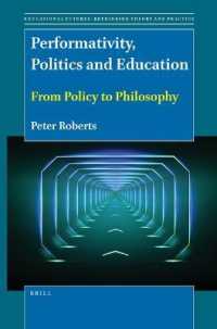 Performativity, Politics and Education : From Policy to Philosophy (Educational Futures)