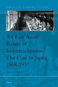 東アジア流の産業化？：日本の事例 1868-1937年<br>An East Asian Route of Industrialization? the Case of Japan, 1868-1937 (Library of Economic History)