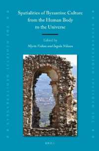 Spatialities of Byzantine Culture from the Human Body to the Universe (Medieval Mediterranean)
