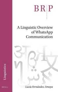 A Linguistic Overview of WhatsApp Communication (Brill Research Perspectives in Humanities and Social Sciences / Brill Research Perspectives in Linguistics)