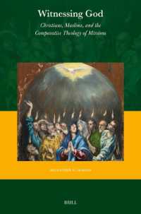Witnessing God : Christians, Muslims, and the Comparative Theology of Missions (Currents of Encounter)