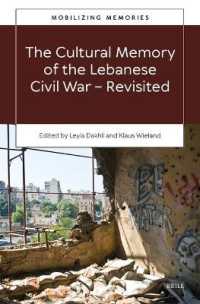 The Cultural Memory of the Lebanese Civil War—Revisited (Mobilizing Memories)