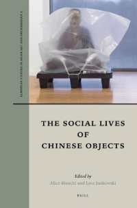 The Social Lives of Chinese Objects (European Studies in Asian Art and Archaeology)
