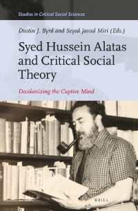 Syed Hussein Alatas and Critical Social Theory : Decolonizing the Captive Mind (Studies in Critical Social Sciences)