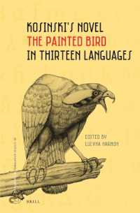 Kosinski's Novel the Painted Bird in Thirteen Languages (Approaches to Translation Studies)