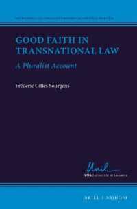 Good Faith in Transnational Law : A Pluralist Account (International and Comparative Business Law and Public Policy)