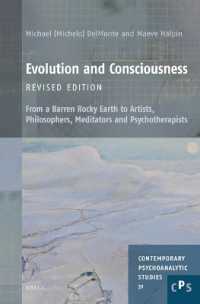 Evolution and Consciousness, Revised Edition : From a Barren Rocky Earth to Artists, Philosophers, Meditators and Psychotherapists (Contemporary Psychoanalytic Studies)
