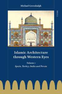 西洋から見たイスラーム建築（全３巻）<br>Islamic Architecture through Western Eyes: Spain, Turkey, India and Persia : Volume 1 (Islamic Architecture through Western Eyes (3 volumes))