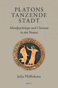 Platons tanzende Stadt : Moralpsychologie und Chortanz in den Nomoi (Brill's Plato Studies Series)