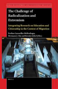 The Challenge of Radicalization and Extremism : Integrating Research on Education and Citizenship in the Context of Migration (Moral Development and Citizenship Education)