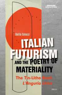 Italian Futurism and the Poetry of Materiality : The Tin-Litho Book L'Anguria Lirica (Avant-garde Critical Studies)