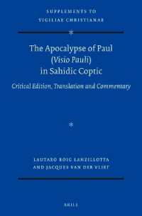 The Apocalypse of Paul (Visio Pauli) in Sahidic Coptic : Critical Edition, Translation and Commentary (Vigiliae Christianae, Supplements)