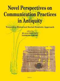 Novel Perspectives on Communication Practices in Antiquity : Towards a Historical Social-Semiotic Approach (Papyrologica Lugduno-batava)