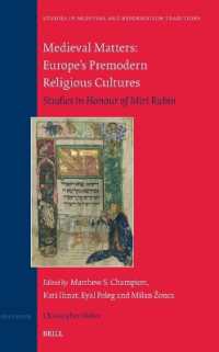 Medieval Matters: Europe's Premodern Religious Cultures : Studies in Honour of Miri Rubin (Studies in Medieval and Reformation Traditions)