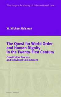 The Quest for World Order and Human Dignity in the Twenty-First Century : Constitutive Process and Individual Commitment (Hague Academy Special Editions)
