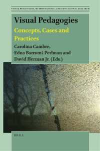 Visual Pedagogies : Concepts, Cases and Practices (Visual Pedagogies, Methodologies, and Educational Research)
