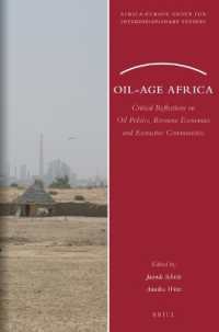 Oil-Age Africa : Critical Reflections on Oil Politics, Resource Economies and Extractive Communities (Africa-europe Group for Interdisciplinary Studies)