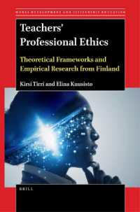 Teachers' Professional Ethics : Theoretical Frameworks and Empirical Research from Finland (Moral Development and Citizenship Education)