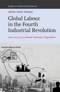 Global Labour in the Fourth Industrial Revolution : How COVID-19 Accelerated Humanity's Degradation (Studies in Critical Social Sciences)
