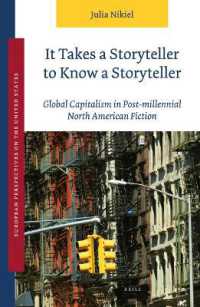 It Takes a Storyteller to Know a Storyteller : Global Capitalism in Post-Millennial North American Fiction (European Perspectives on the United States)