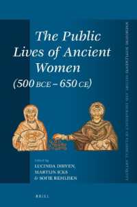 The Public Lives of Ancient Women (500 BCE-650 CE) (Mnemosyne Supplements; History and Archaeology of Classical Antiquity)