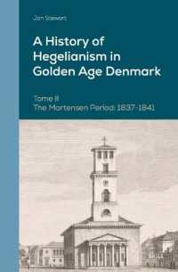 A History of Hegelianism in Golden Age Denmark, Tome II : The Martensen Period: 1837-1841, 2nd Revised and Augmented Edition (Danish Golden Age Studies)