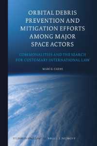 Orbital Debris Prevention and Mitigation Efforts among Major Space Actors : Commonalities and the Search for Customary International Law (Studies in Space Law)