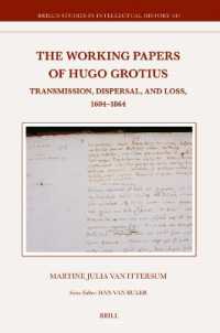 The Working Papers of Hugo Grotius. : Transmission, Dispersal, and Loss, 1604-1864