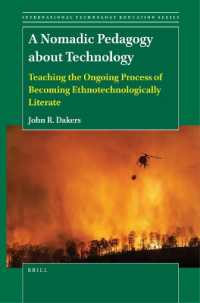 A Nomadic Pedagogy about Technology : Teaching the Ongoing Process of Becoming Ethnotechnologically Literate (International Technology Education Studies)