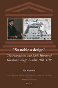 グレシャムカレッジの創設と初期の歴史：1565年-1710年<br>'So noble a design' : The Foundation and Early History of Gresham College, London 1565-1710 (Scientific and Learned Cultures and Their Institutions)