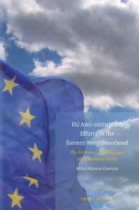 EU Anti-corruption Efforts in the Eastern Neighbourhood : The Ambitions-Capability gap of the European Union (Studies in EU External Relations)