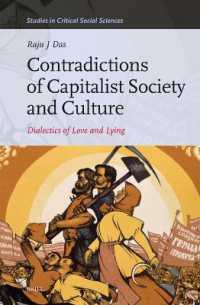 Contradictions of Capitalist Society and Culture : Dialectics of Love and Lying (Studies in Critical Social Sciences)