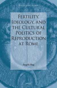 Fertility, Ideology, and the Cultural Politics of Reproduction at Rome (Impact of Empire)