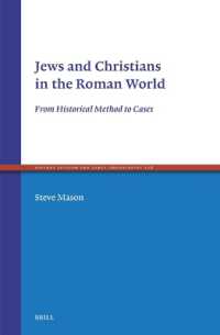 Jews and Christians in the Roman World : From Historical Method to Cases (Ancient Judaism and Early Christianity)