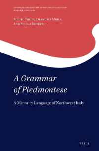 A Grammar of Piedmontese : A Minority Language of Northwest Italy (Grammars and Sketches of the World's Languages / Romance Languages)