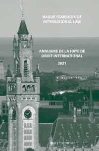 Hague Yearbook of International Law / Annuaire de La Haye de Droit International, Vol. 34 (2021) (Hague Yearbook of International Law / Annuaire de La Haye de Droit International)
