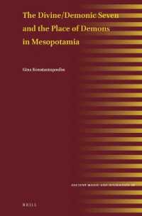 The Divine/Demonic Seven and the Place of Demons in Mesopotamia (Ancient Magic and Divination)