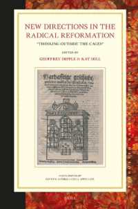 New Directions in the Radical Reformation : 'Thinking outside the Cages' (Studies in Central European Histories)