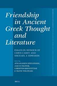 Friendship in Ancient Greek Thought and Literature : Essays in Honour of Chris Carey and Michael Edwards (Mnemosyne, Supplements)