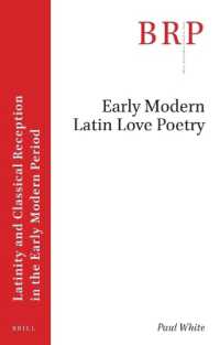 Early Modern Latin Love Poetry (Brill Research Perspectives in Humanities and Social Sciences / Brill Research Perspectives in Latinity and Classical Reception in the Early Modern Period)