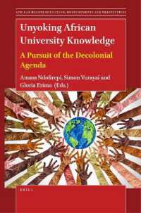 Unyoking African University Knowledge : A Pursuit of the Decolonial Agenda (African Higher Education: Developments and Perspectives)