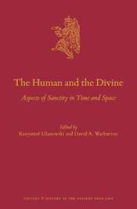 The Human and the Divine : Aspects of Sanctity in Time and Space (Culture and History of the Ancient Near East)