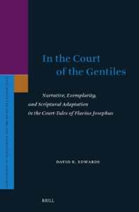 In the Court of the Gentiles: Narrative, Exemplarity, and Scriptural Adaptation in the Court-Tales of Flavius Josephus (Supplements to the Journal for the Study of Judaism)